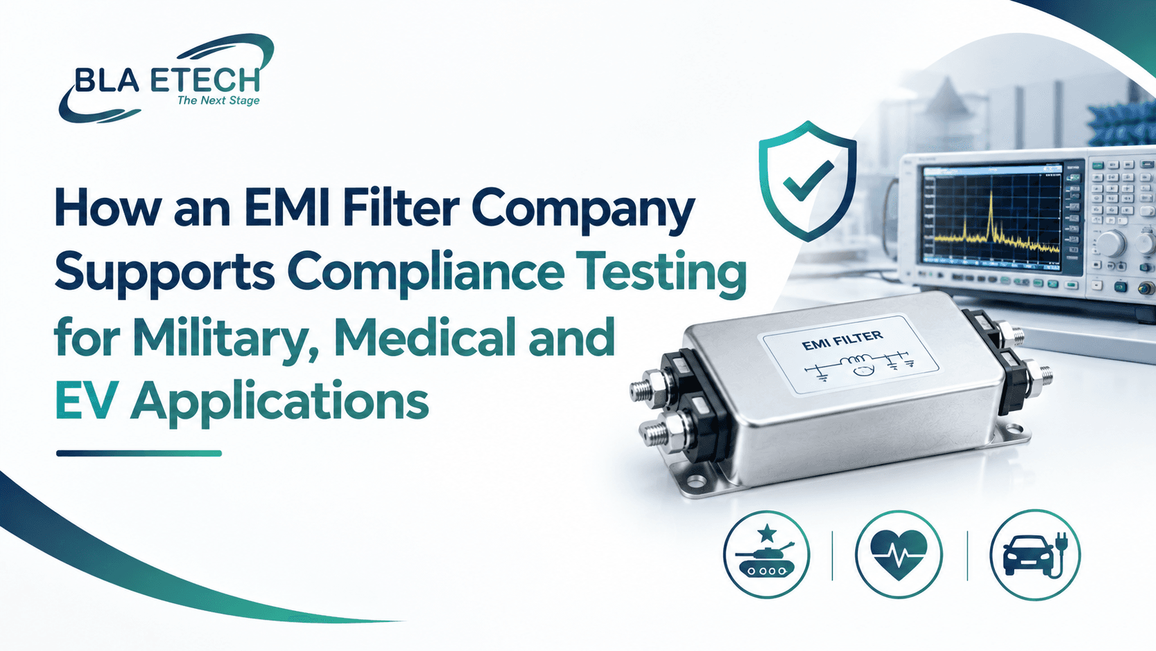 How an EMI Filter Company Supports Compliance Testing for Military, Medical and EV Applications